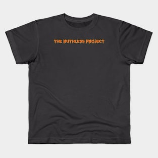 TheRuthlessProject text Kids T-Shirt